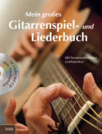 Mein großes Gitarrenspiel- und Liederbuch, m. 1 Audio-CD; . : Mit herausnehmbaren Grifftabellen und 50 Liedern auf CD zum Nachspielen （2011 80 S. m. Noten m. Akkordsymb. u. Grifftab. 28.4 cm）