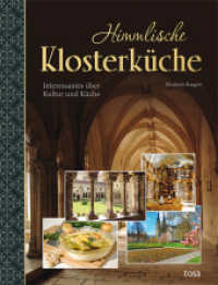 Himmlische Klosterküche : Interessantes über Kultur und Küche （2023. 176 S. 29 cm）