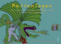 HessenSagen : Von mythischen Helden, schaurigen Orten und feurigen Ungeheuern （2014. 48 S. 38 Abb. 16 x 23 cm）