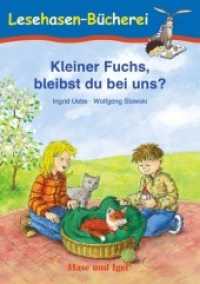 Kleiner Fuchs, bleibst du bei uns? : Schulausgabe (Lesehasen-Bücherei) （2. Aufl. 2021. 64 S. farbig illustriert. 21 cm）