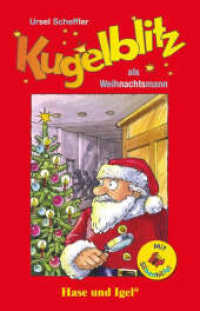 Kugelblitz als Weihnachtsmann / Silbenhilfe : Schulausgabe (Lesen lernen mit der Silbenhilfe) （2021. 112 S. farbig illustriert. 21 cm）