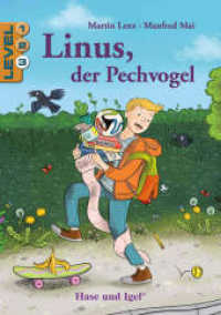 Linus, der Pechvogel / Level 3 （2. Aufl. 2022. 64 S. farbig illustriert. 21 cm）