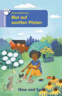 Mut auf sanften Pfoten : Schulausgabe (Tiergeschichten) （2022. 64 S. farbig illustriert. 18.7 cm）