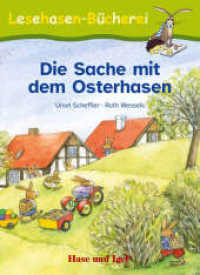 Die Sache mit dem Osterhasen : Schulausgabe （2. Aufl. 2022. 32 S. farbig illustriert. 21 cm）