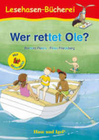 Wer rettet Ole? / Silbenhilfe : Schulausgabe (Lesen lernen mit der Silbenhilfe) （2023. 32 S. farbig illustriert. 21 cm）