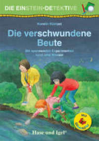 Die Einstein-Detektive: Die verschwundene Beute / Silbenhilfe : Mit spannenden Experimenten rund ums Wasser (Lesen lernen mit der Silbenhilfe) （2023. 79 S. farbig illustriert. 21 cm）
