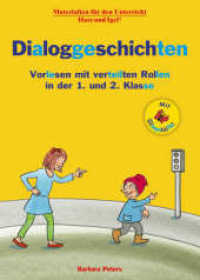 Dialoggeschichten 1./2. Klasse / Silbenhilfe : Vorlesen mit verteilten Rollen in der 1. und 2. Klasse (Materialien für den Unterricht) （2019. 32 S. farbig illustriert. 29.7 cm）