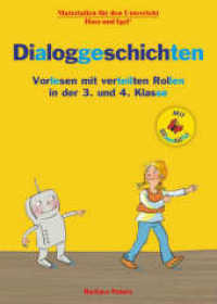 Dialoggeschichten 3./4. Klasse / Silbenhilfe : Vorlesen mit verteilten Rollen in der 3. und 4. Klasse (Materialien für den Unterricht) （2019. 32 S. farbig illustriert. 29.7 cm）