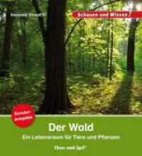 Der Wald (Schauen und Wissen!) （3. Aufl. 2019. 32 S. zahlreiche Farbfotos. 23 cm）