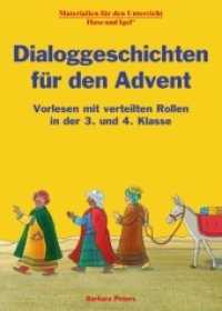 Dialoggeschichten für den Advent : Vorlesen mit verteilten Rollen in der 3. und 4. Klasse （2021. 32 S. farbig illustriert. 29.7 cm）