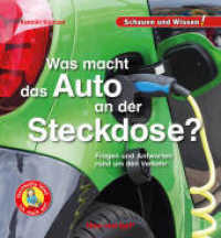 Was macht das Auto an der Steckdose? : Fragen und Antworten rund um den Verkehr - Schauen und Wissen! (Schauen und Wissen!) （2022. 34 S. zahlreiche Farbfotos. 23 cm）