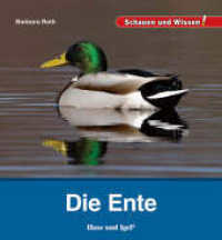 Die Ente : Schauen und Wissen! (Schauen und Wissen!) （2024. 34 S. zahlreiche Farbfotos. 23 cm）