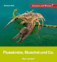 Flusskrebs, Muschel und Co. : Schauen und Wissen! (Schauen und Wissen!) （2024. 34 S. zahlreiche Farbfotos. 23 cm）