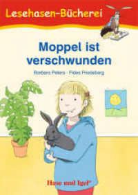 Moppel ist verschwunden : Schulausgabe (Lesehasen-Bücherei) （2024. 32 S. farbig illustriert. 21 cm）