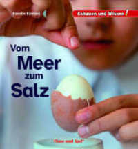 Vom Meer zum Salz : Schauen und Wissen! (Schauen und Wissen!) （2025. 34 S. zahlreiche Farbfotos. 23 cm）