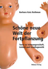 Schöne neue Welt der Fortpflanzung : Texte zu Schwangerschaft, Geburt und Gendiagnostik （2012. 198 S. 21 cm）