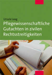 Pflegewissenschaftliche Gutachten in zivilen Rechtsstreitigkeiten （1., Aufl. 2013. 193 S. 21 cm）