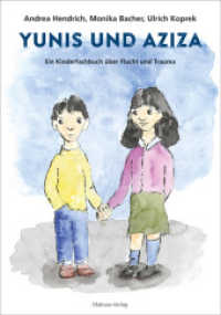 Yunis und Aziza : Ein Kinderfachbuch über Flucht und Trauma. Bilderbuch （2. Aufl. 2018. 49 S. durchgehend farbig illustriert. 24 cm）