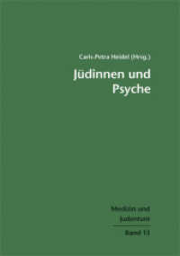 Jüdinnen und Psyche (Medizin und Judentum Bd.13) （2016. 270 S. 21 cm）