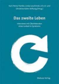 Das zweite Leben : Interviews mit Überlebenden eines Locked-in Syndroms （Neuausg. 2017. 192 S. 21 cm）