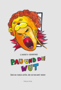 Pau und die Wut : Über ein starkes Gefühl und wie man damit umgeht. Bilderbuch （3. Aufl. 2025. 40 S. 10 Abb. 21.5 cm）