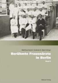 Berühmte Frauenärzte in Berlin Bd.2 (Berühmte Frauenärzte in Berlin .2) （2018. 205 S. Historische Fotografien und Zeichnungen aus dem 19. und 2）