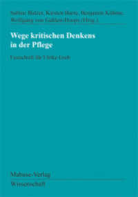 Wege kritischen Denkens in der Pflege : Festschrift für Ulrike Greb （2022. 228 S. 21 cm）