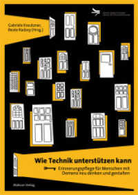 Wie Technik unterstützen kann : Erinnerungspflege für Menschen mit Demenz neu denken und gestalten (Demenz Support Stuttgart)