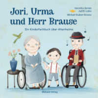 Jori, Urma und Herr Brause : Ein Kinderfachbuch über Altenheime. Bilderbuch （2020 57 S. farbig illustriert 21 cm）