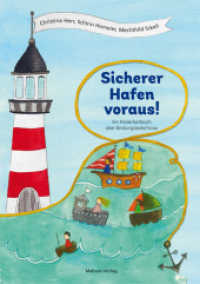 Sicherer Hafen voraus! : Ein Kinderfachbuch über Bindungsbedürfnisse. Was brauchst du, damit es dir gut geht? Bindungstypen und ihre Gefühle. Kinderbuch ab 6 & pädagogische Infos. Bilderbuch （2023. 95 S. 24 cm）