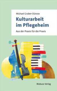 Kulturarbeit im Pflegeheim : Aus der Praxis f&uuml;r die Praxis