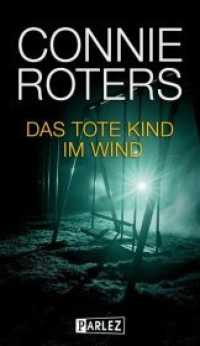 Das tote Kind im Wind （2019. 352 S. 228 x 145 mm）