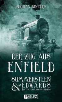 Der Zug aus Enfield : Ein viktorianischer Krimi (Summersteen & Edwards 2) （2019. 410 S. 21.5 cm）