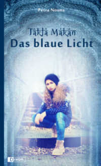 Takla Makan : Das blaue Licht （2015. 192 S. 20.5 cm）