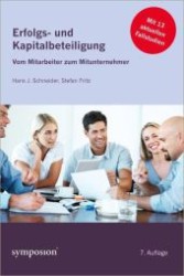 Erfolgs- und Kapitalbeteiligung : Vom Mitarbeiter zum Mitunternehmer. Mit 13 aktuellen Fallstudien （7., aktualis. Aufl. 2013. 307 S. m. zahlr. Abb. 230 mm）