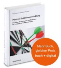 Perfekte Softwareentwicklung : Prozesse, Technologien und Methoden für erfolgreiche Softwareprojekte （1. Aufl. 2013. 448 S. m. zahlr. Abb. 230 mm）