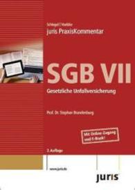 SGB VII, Gesetzliche Unfallversicherung, Kommentar : Gesetzliche Unfallversicherung (juris PraxisKommentar) （2. Aufl. 2014. 1966 S. 24,5 cm）