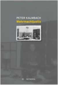 Wehrmachtjustiz : Militärgerichtsbarkeit und totaler Krieg （2011. 400 S.）