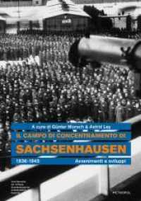 Il campo di concentramento di Sachsenhausen 1936-1945 : Avvenimenti e sviluppi. Katalog zur Dauerausstellung (Schriftenreihe der Stiftung Brandenburgische Gedenkstätten 45) （1. Aufl. 2013. 192 S. 24 cm）