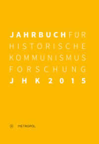 Jahrbuch für Historische Kommunismusforschung 2015 （2015. 319 S. 240 cm）