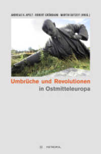 Umbrüche und Revolutionen in Ostmitteleuropa 1989 （2015. 160 S. 22 cm）
