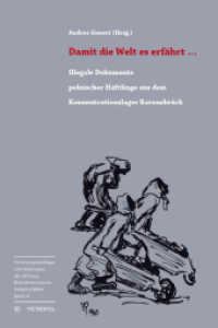 Damit die Welt es erfährt... : Illegale Dokumente polnischer Häftlinge aus dem Konzentrationslager Ravensbrück (Reihe Forschungsbeiträge und Materialien der Stiftung Brandenburgische Gedenkstätten 14) （2015. 240 S. 46 Abb. 23 cm）