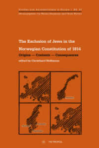 The Exclusion of Jews in the Norwegian Constitution of 1814 : Origins - Contexts - Consequences (Studien zum Antisemitismus in Europa 10) （2016. 198 S. 23 cm）