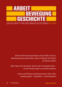 Arbeit - Bewegung - Geschichte. Zeitschrift für historische Studien Nr.3/2016 (Arbeit - Bewegung - Geschichte. Zeitschrift für historische Studien Bd.3) （2016. 224 S. 21 cm）