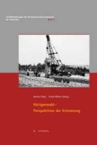 Hürtgenwald - Perspektiven der Erinnerung (Veröffentlichungen des NS-Dokumentationszentrums der Stadt Köln Bd.3) （2016. 239 S. 244 mm）