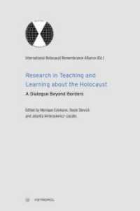 Research in Teaching and Learning about the Holocaust : A Dialogue Beyond Borders (IHRA series .3) （2017. 404 S. 219 mm）