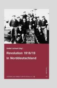 Revolution 1918/19 in Norddeutschland (Historische Demokratieforschung .13) （2018. 384 S. 236 x 160 mm）
