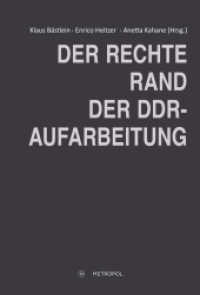 Der rechte Rand der DDR-Aufarbeitung （2. Aufl. 2023. 272 S. 23 cm）