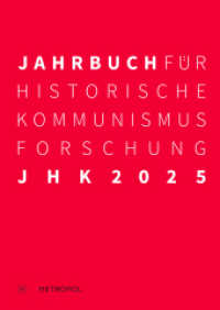 Jahrbuch für Historische Kommunismusforschung 2025 （2025. 303 S. 24 cm）