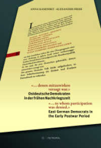 "... denen mitzuwirken versagt war." / "... to whom participation was denied." : Ostdeutsche Demokraten in der frühen Nachkriegszeit / East German Democrats in the Early Postwar Period. Begleitband zur gleichnamigen Ausstellung / Companion Volum （2025. 128 S. 112 Abb. 24 cm）